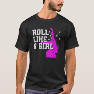 Rol als een meisje - Braziliaanse Jiu-jitsu T-shirt