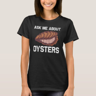 Rol oester voor mannen Oyster Shucker Clam Shel T-shirt