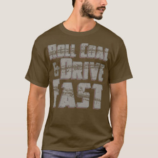 Roll Coal Drive Fast Diesels Trucks Mannen Truck T-shirt