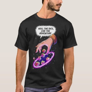 Roll the Dice, Live the Adventure T-shirt