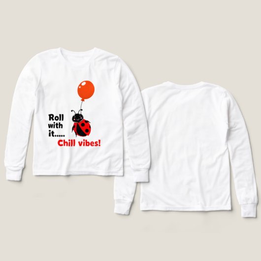 Roll With It Chill Vibes Ladybug Quote Art (Motif Recto et Verso)