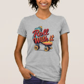 Roll With It Retro 70s 80s Roller Schaats Graphic T-shirt (Voorkant)