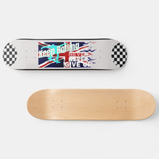 Rollen behouden - Nooit opgeven - Skateboarddek Skateboard
