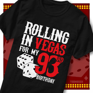 Rollend in Vegas 93ste Verjaardag Dobbelsteen Fees T-shirt