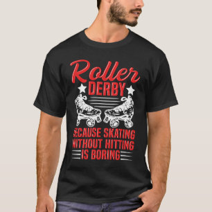 Roller Derby Quote voor een Roller Derby Player T-shirt