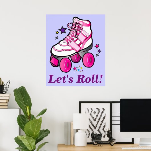 Roller Schaatsen: Laten we Roll! Poster (Thuiskantoor)
