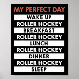 Rollerhockey Mijn Perfecte Dag Speler Dagrutine Poster