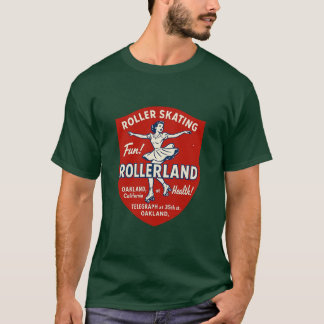 Rollerland - Oakland, CA T-shirt