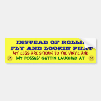 Rollin Fly, Lookin Phat...NIET! Bumpersticker