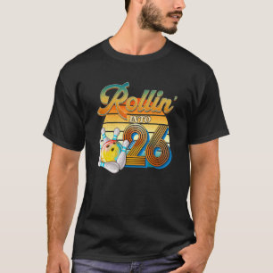 Rollin' in 26th Birthday Bowler 26 Years Old Bow T-shirt