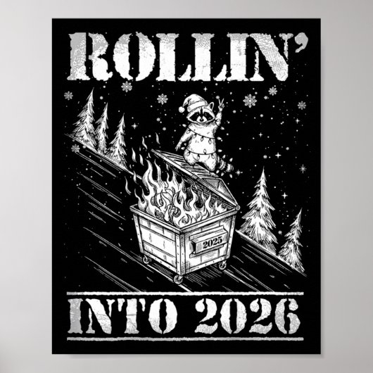 Rollin' Into 2026 Funny Raccoon Dumpster Fire Art  Poster (Voorkant)