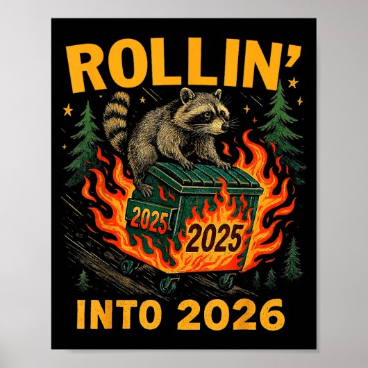 Rollin’ Into 2026 Funny Raccoon Dumpster Fire  Poster (Voorkant)