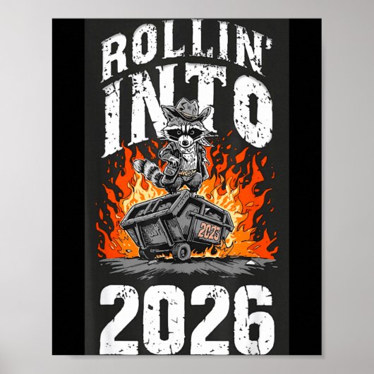 Rollin Into 2026 Raccoon Funny Dumpster Fire 2025  Poster (Voorkant)