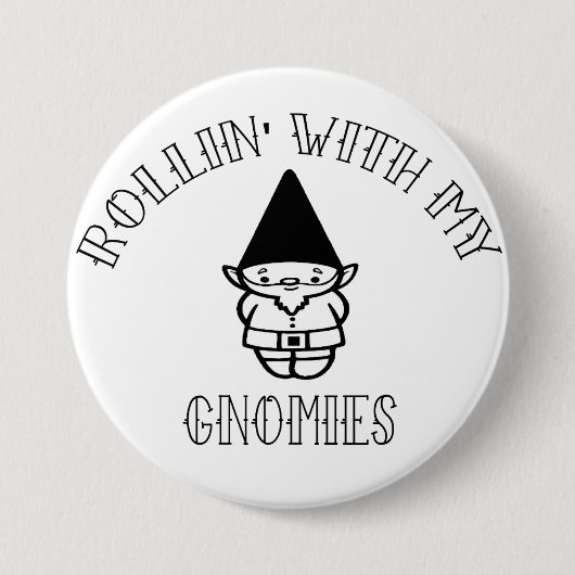 Rollin met mijn gnomen ronde button 7,6 cm (Voorkant)