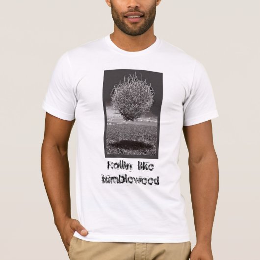 Rollinachtig tumbleweed t-shirt (Voorkant)
