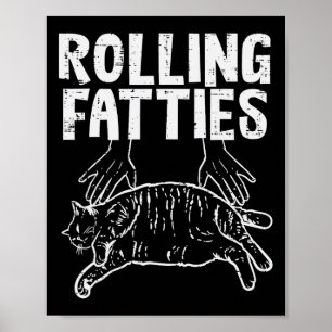 Rolling Fatties Cat Funny Fat Kitten Mannen Vrouwe Poster