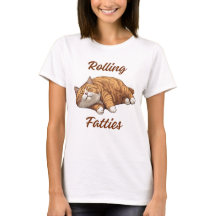 Rolling Fatties Kat Shirt, Funny Cat