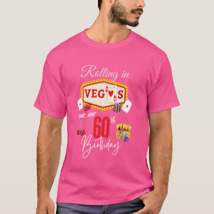 Rolling in Vegas voor mijn 60e verjaardag - 60 jaa T-shirt