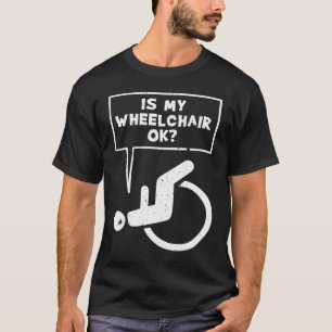 Rolstoel Handicap Humor Mijn rolstoel T-shirt