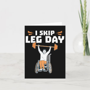 Rolstoelbodybuilder - Ik Skip Leg Day Kaart