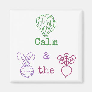 Romaine Calm & Turnip the Beet Magneet