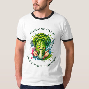 Romaine kalm, niet kale de vibe t-shirt