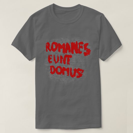 Romanes eunt domus t-shirt (Design voorkant)