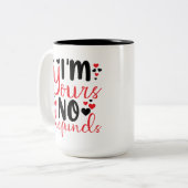 Romantic Coffee Mug – 'I Am Yours, No Refunds (Devant gauche)