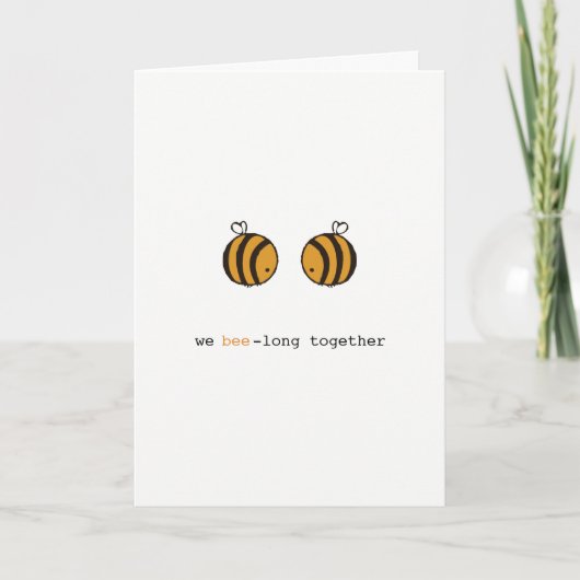 Romantisch We bee-long togheter bee pun kaart (Voorkant)
