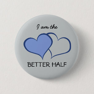 Romantisch Zijn BETERE HELFT HE+he (1 van 2) Ronde Button 5,7 Cm