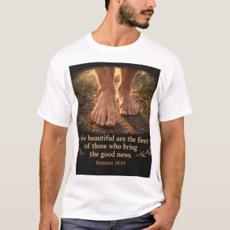 Romeinen 10:15 Hoe mooi zijn de voeten T-shirt