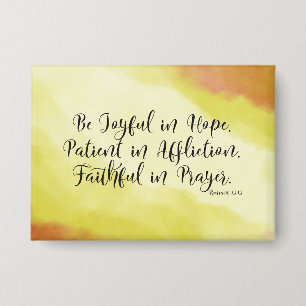 Romeinen 12:12 Wees blij met hoop Christelijke Bij Button