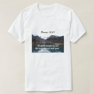 Romeinen 12:21 Laat u niet door het kwade overwinn T-shirt