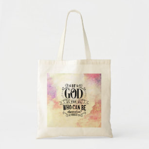 Romeinen 8:31 Als God voor ons is die tegen ons ka Tote Bag