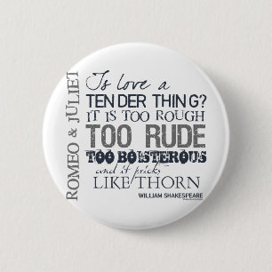 Romeo & Juliet Love Quote Ronde Button 5,7 Cm