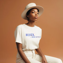 Rommelig... omgaan met het grappige mantra express t-shirt