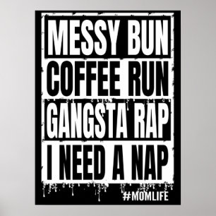 rommelige knot koffie loop gangsta rap ik heb een poster