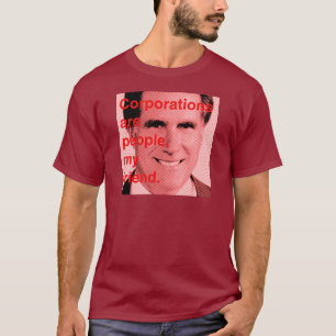 Romney Quote - Ondernemingen zijn mensen, mijn vri T-shirt