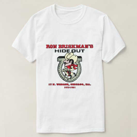 Ron Briskman's Hideout, Chicago T-shirt (Design voorkant)