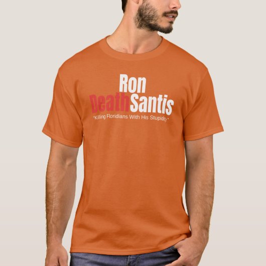 Ron DeathSantis Shirt Anti Ron DeSantis Florida Go (Voorkant)
