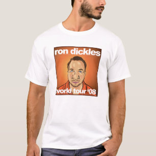 Ron Dickels T-shirt