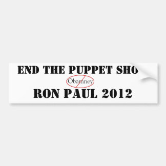 Ron Paul END 'THE PUPPET SHOW' Bumpersticker