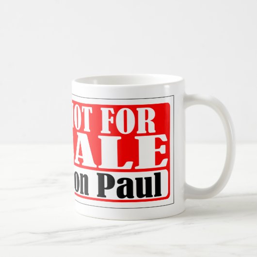 Ron Paul not for Sale Mok (Rechts)