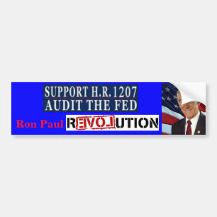 Ron Paul Revolution HR 1207 Audit the Fed Bumpersticker