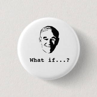 Ron Paul "Wat als...?" knoop Ronde Button 3,2 Cm