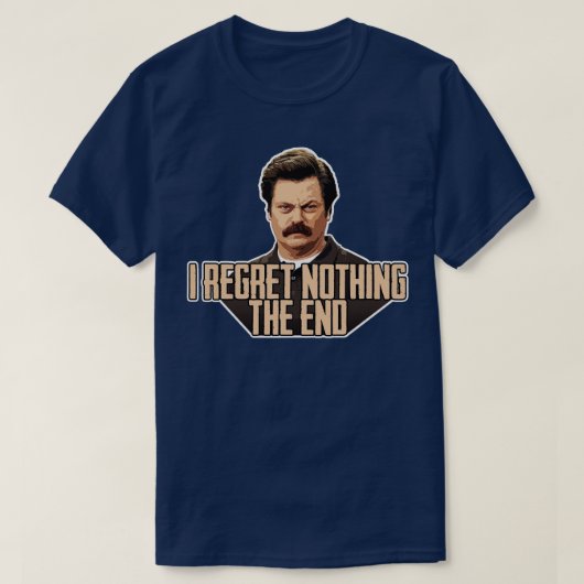 Ron Swanson, ik heb nergens spijt van T-shirt (Design voorkant)