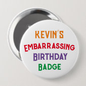 Rond 10 Cm Embarrassant Funny Birthday Badge (Devant & derrière)