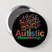 Rond 10 Cm I'm autistic No Hugs pin Button badge (Devant & derrière)