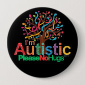 Rond 10 Cm I'm autistic No Hugs pin Button badge (Devant)