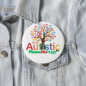 Rond 10 Cm I'm autistic No Hugs pin Button badge (En situation)